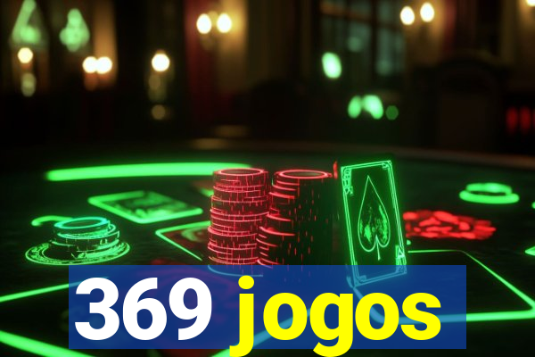 369 jogos